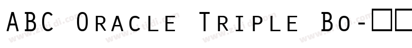 ABC Oracle Triple Bo字体转换